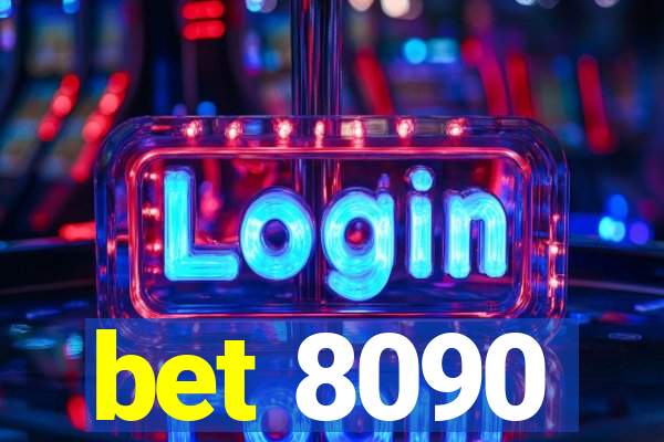 bet 8090